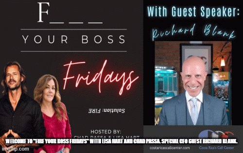 Welcome to Fire your Boss Fridays with Lisa Hart and Chad Passa. Special CEO guest Richard Blank.